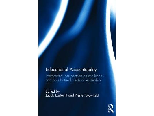 Educational Accountability: International perspectives on challenges and possibilities for school leadership