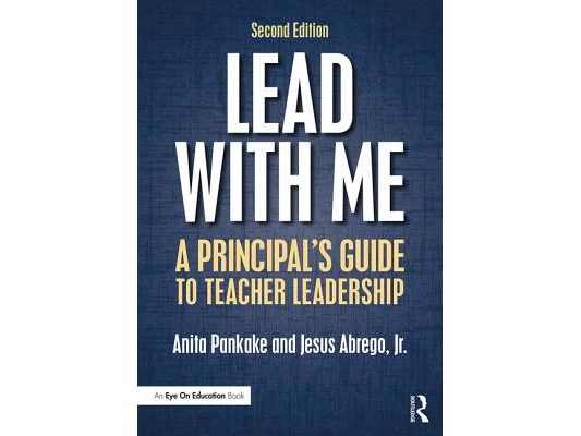 Lead with Me: A Principal's Guide to Teacher Leadership
