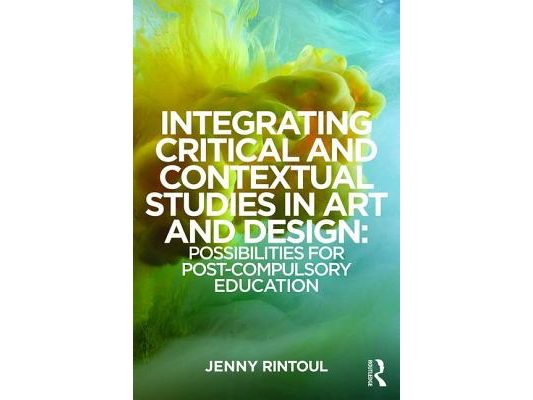 Integrating Critical and Contextual Studies in Art and Design: Possibilities for post-compulsory education