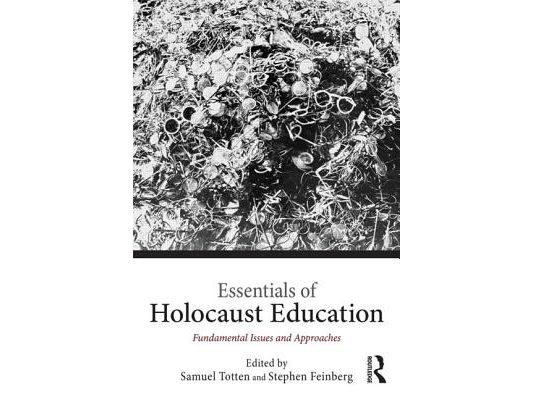 Essentials of Holocaust Education: Fundamental Issues and Approaches