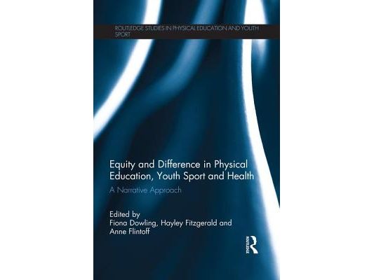 Equity and Difference in Physical Education, Youth Sport and Health: A Narrative Approach