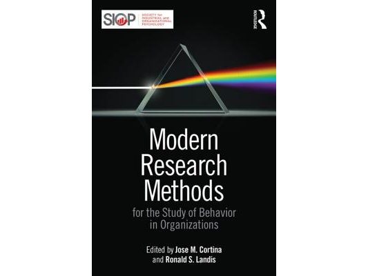 Modern Research Methods for the Study of Behavior in Organizations
