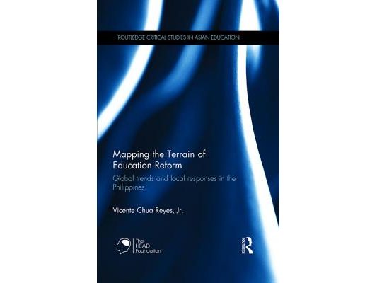 Mapping the Terrain of Education Reform: Global trends and local responses in the Philippines
