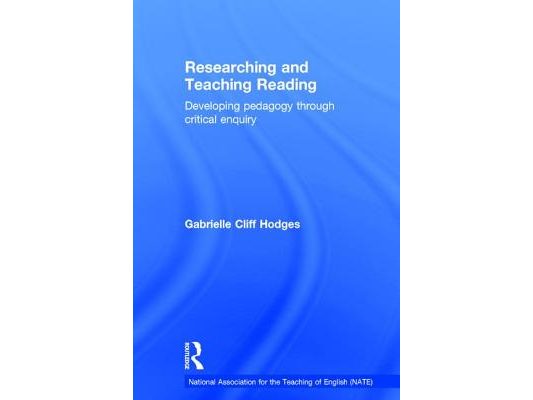 Researching and Teaching Reading: Developing pedagogy through critical enquiry