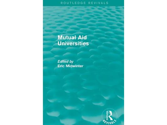 Mutual Aid Universities (Routledge Revivals)