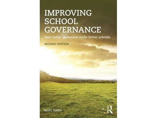 Improving School Governance: How better governors make better schools