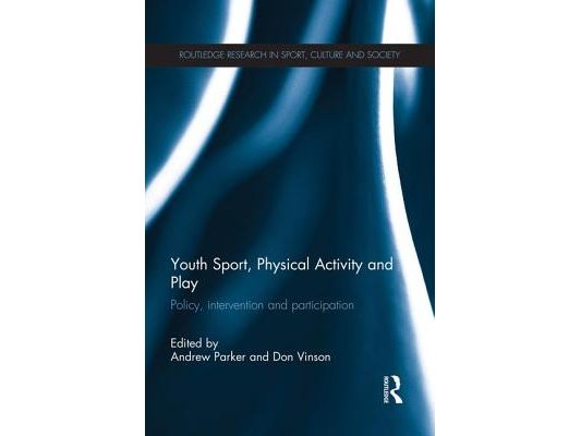 Youth Sport, Physical Activity and Play: Policy, Interventions and Participation