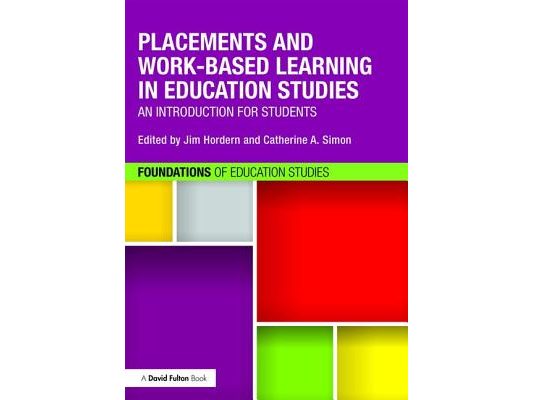 Placements and Work-based Learning in Education Studies: An introduction for students