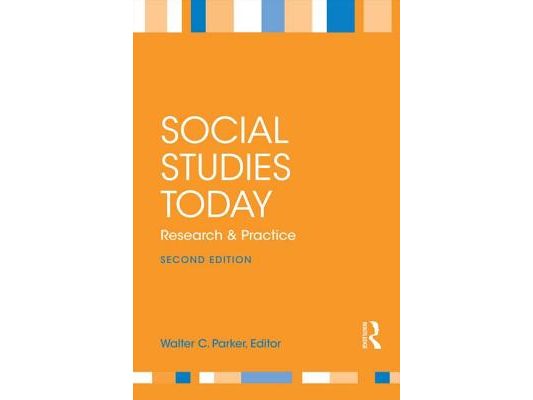 Social Studies Today: Research and Practice