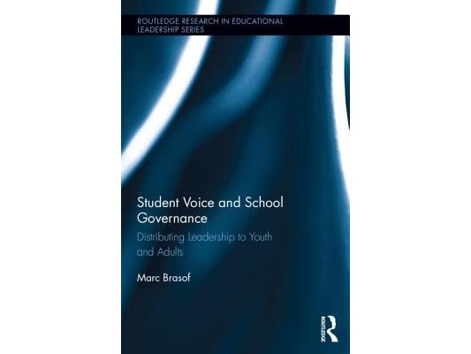 Student Voice and School Governance: Distributing Leadership to Youth and Adults