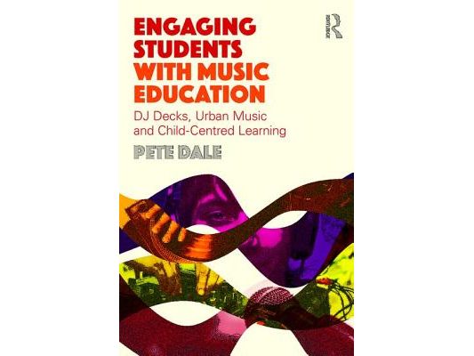 Engaging Students with Music Education: DJ decks, urban music and child-centred learning