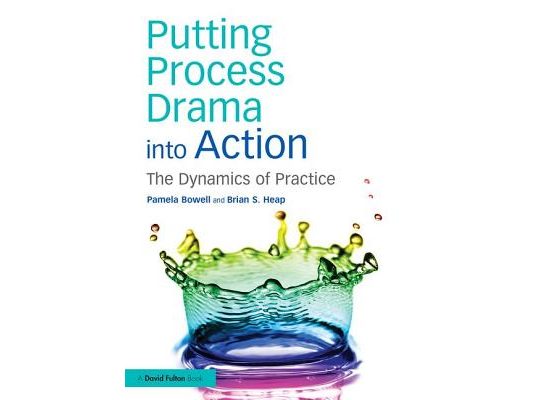 Putting Process Drama into Action: The Dynamics of Practice
