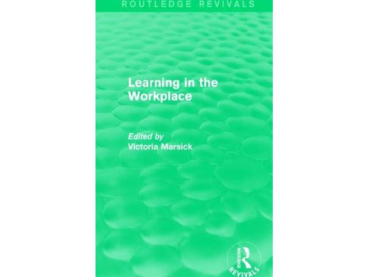 Learning in the Workplace (Routledge Revivals)