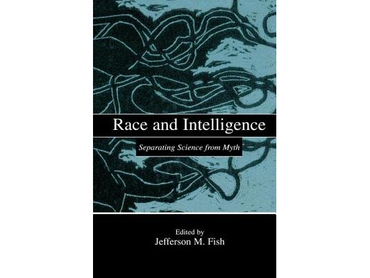 Race and Intelligence: Separating Science From Myth
