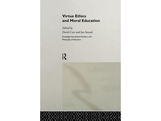 Virtue Ethics and Moral Education