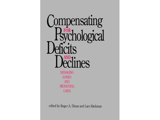 Compensating for Psychological Deficits and Declines: Managing Losses and Promoting Gains