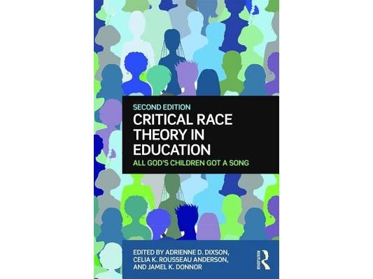 Critical Race Theory in Education: All God's Children Got a Song