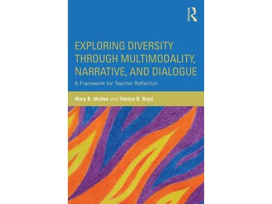Exploring Diversity through Multimodality, Narrative, and Dialogue: A Framework for Teacher Reflection