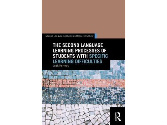 The Second Language Learning Processes of Students with Specific Learning Difficulties