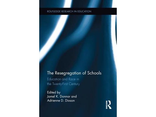 The Resegregation of Schools: Education and Race in the Twenty-First Century