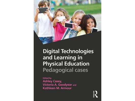 Digital Technologies and Learning in Physical Education: Pedagogical cases