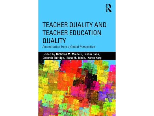 Teacher Quality and Teacher Education Quality: Accreditation from a Global Perspective