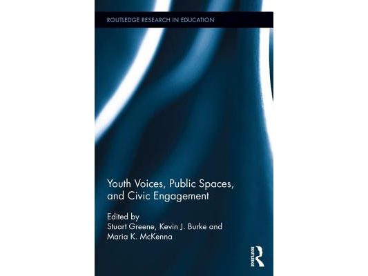 Youth Voices, Public Spaces, and Civic Engagement
