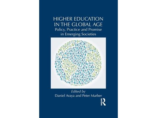 Higher Education in the Global Age: Policy, Practice and Promise in Emerging Societies