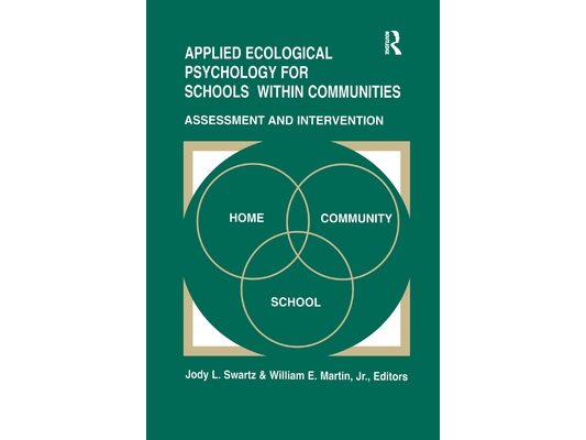 Applied Ecological Psychology for Schools Within Communities: Assessment and Intervention