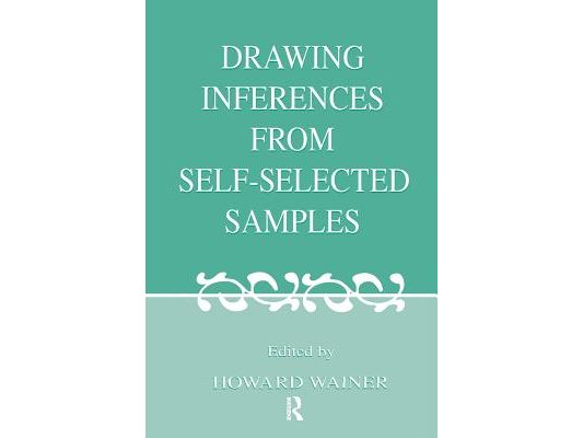 Drawing Inferences From Self-selected Samples
