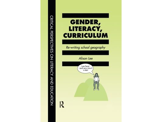 Gender, Literacy, Curriculum: Rewriting School Geography