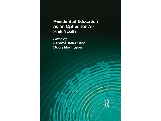 Residential Education as an Option for At-Risk Youth