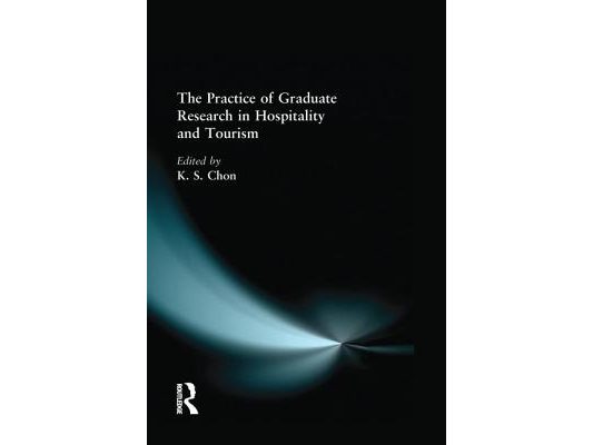 The Practice of Graduate Research in Hospitality and Tourism
