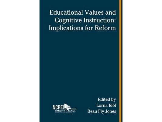 Educational Values and Cognitive Instruction: Implications for Reform