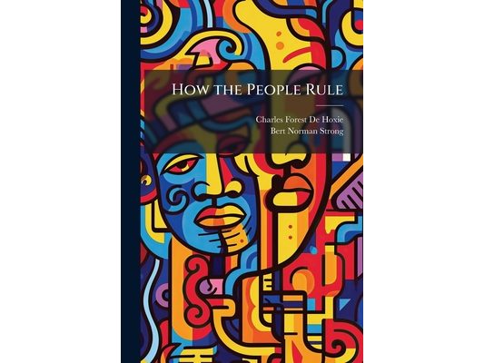 How the People Rule: Civics for Boys and Girls