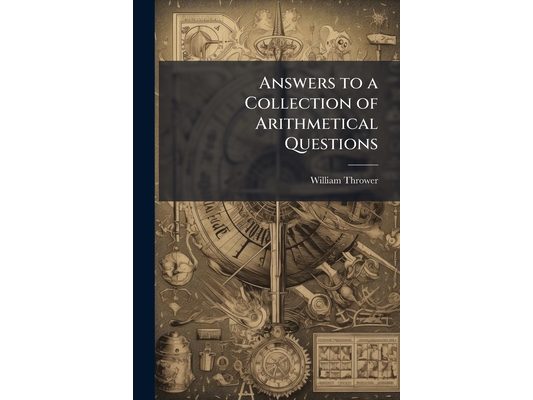 Answers to a Collection of Arithmetical Questions