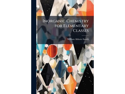 Inorganic Chemistry for Elementary Classes