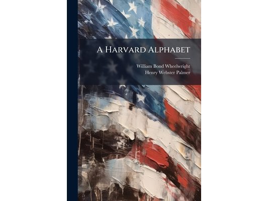 A Harvard Alphabet