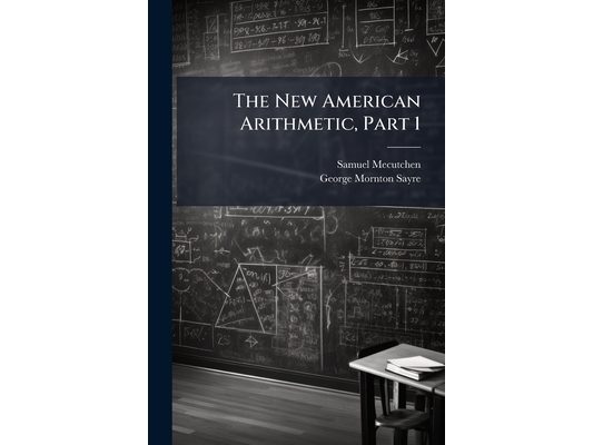 The New American Arithmetic, Part 1