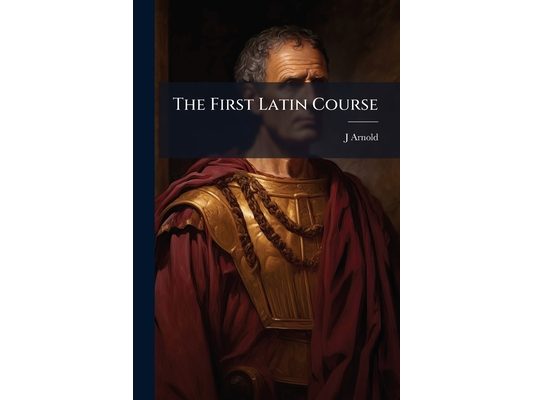 The First Latin Course