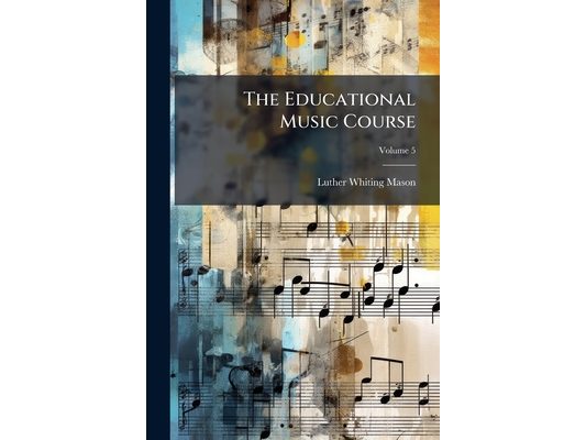 The Educational Music Course; Volume 5