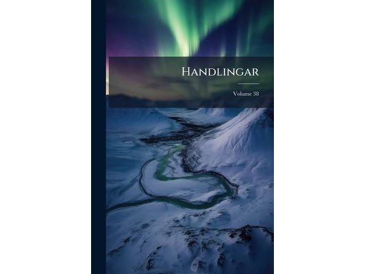 Handlingar; Volume 38