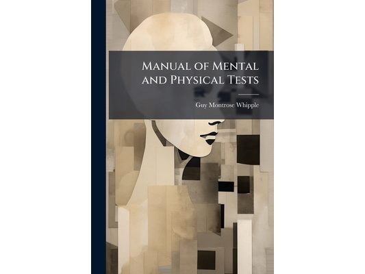 Manual of Mental and Physical Tests: Complex Processes