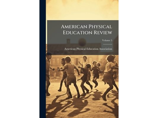 American Physical Education Review; Volume 5