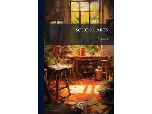 School Arts; Volume 3