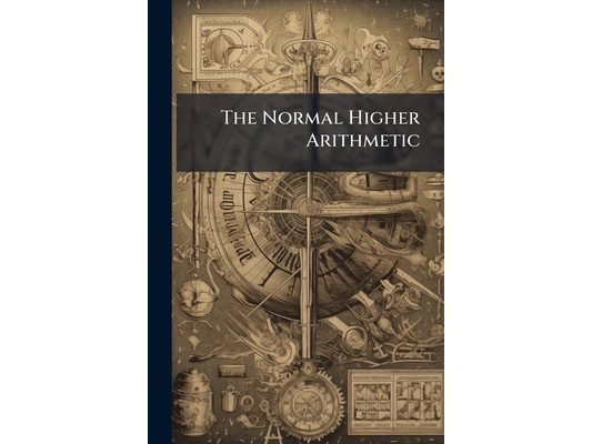 The Normal Higher Arithmetic