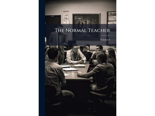 The Normal Teacher; Volume 3