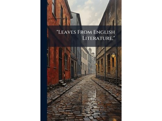 "Leaves From English Literature,"