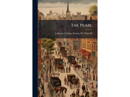 The Pearl: Lafayette College, 1875