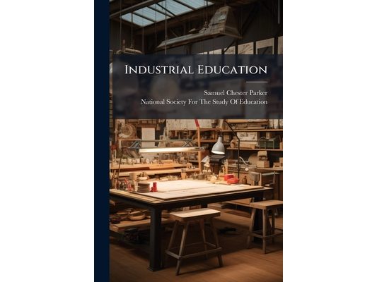 Industrial Education: Typical Experiments Described and Interpreted